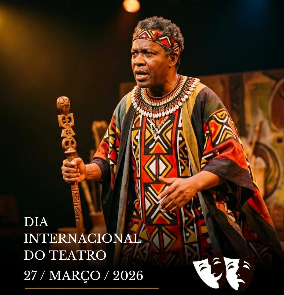 TEATRO ANGOLANO ENTRE A MEMÓRIA E O FUTURO: PALCOS GANHAM VOZ NO DIA MUNDIAL DA ARTE VIVA